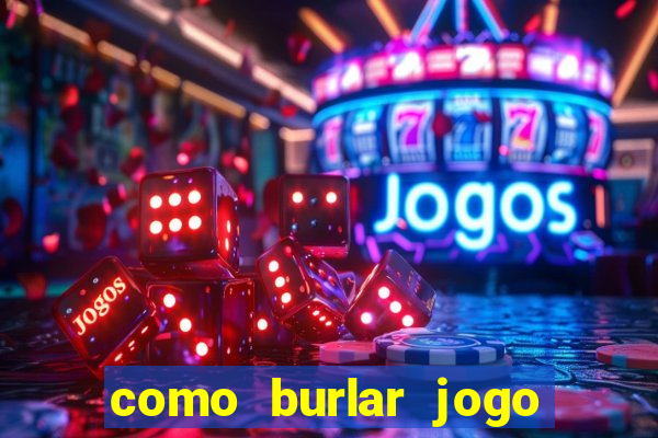 como burlar jogo do tigre